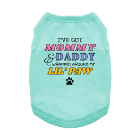 NEW I've Got Momy & Daddy Wrapped Around My Lil' Paw Tank Shirt (Option: X-Small)